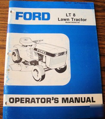 Ford lt 8 lawn tractor model 09GN2108 operator's manual