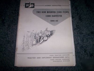 Ford 602 two-row corn picker assembly instructions