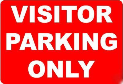 Visitor parking only sign/notice