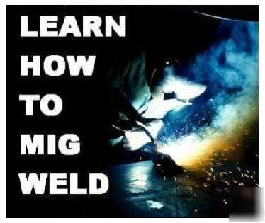 Mig welding instructional training dvd learn to weld 