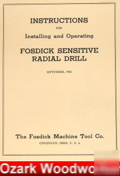 Oz~fosdick sensitive radial drill operator part manual