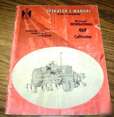 Ih 460 560 706 tractor 468 cultivator operator's manual