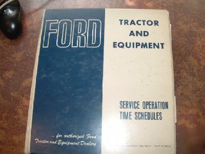 Repair time schedules, ford tractor and equipment