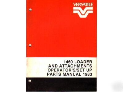 Versatile 1460 loader operator's parts manual 1983
