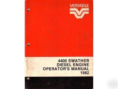Versatile 4400 swather diesel engine operator's manual