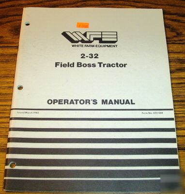 White 2-32 field boss tractor operator's manual book
