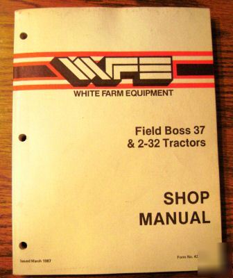 White field boss 37 & 2-32 tractor service shop manual