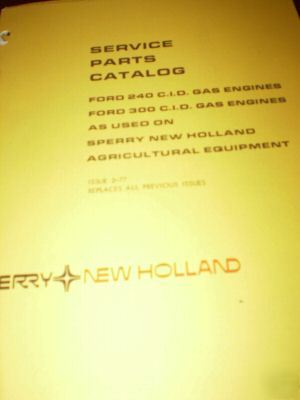 New holland ford 240 & 300 cid gas engine parts catalog