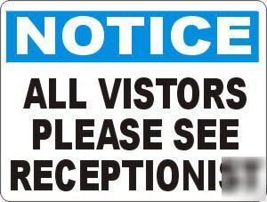 Notice all visitors must see receptionist guest visitor