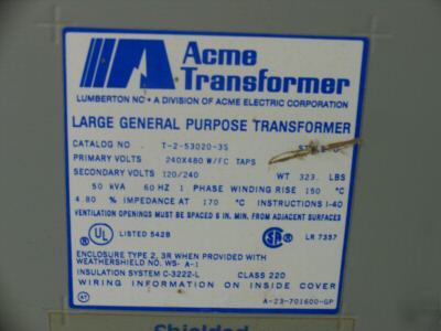 Acme brand single phase transformer 50.0 kva 4.8%imp 