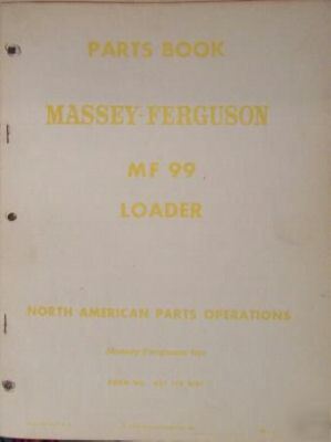 1962 massey ferguson 99 loader parts manual - original