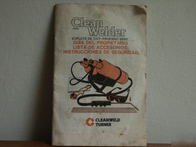 Cleanweld turner owners guide parts list safety guide