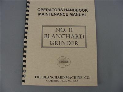 Blanchard no. 11 grinder operation & maint. manual