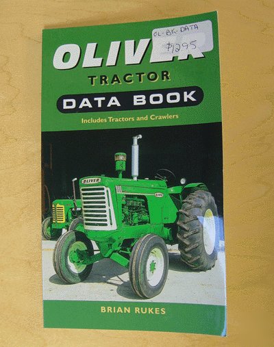 Oliver tractor data book by brian rukes