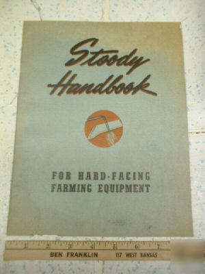 Vintage stoody handbook for hard-facing farm equipment