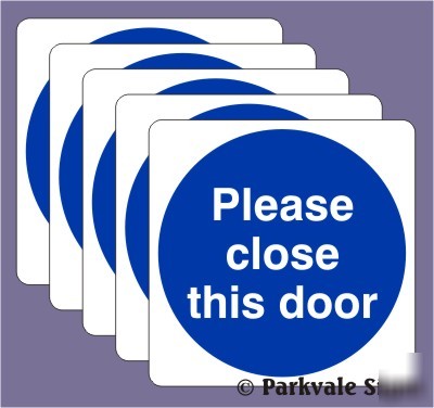 Pack of 5 100X100MM please close this door signs -0509R