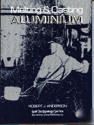 Melting & casting in aluminum how to book