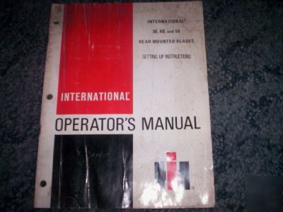 International 30-40-50 rear mounted blades oper manual
