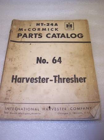 Mccormick 64 harvester--thresher parts catalog or manua
