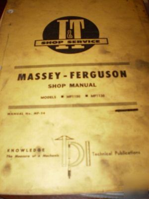 Massey-ferguson model MF1100, MF1130 i&t shop manual