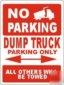 Dump truck parking sign construction haul load
