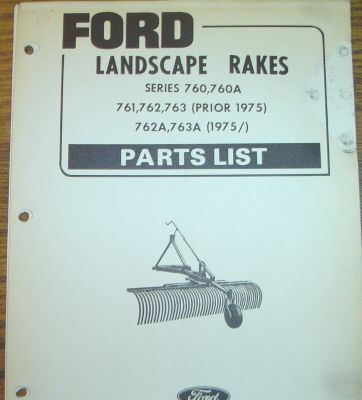 Ford landscape rakes series 760 - 763A parts catalog