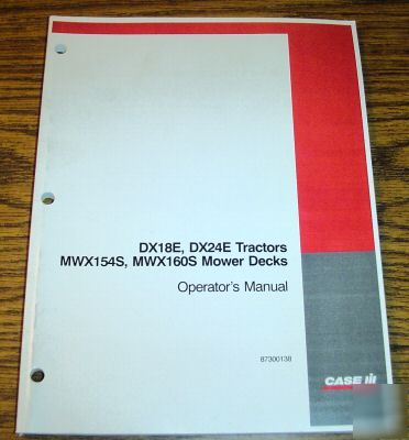 Case ih DX18E DX24E tractor & mower operators manual