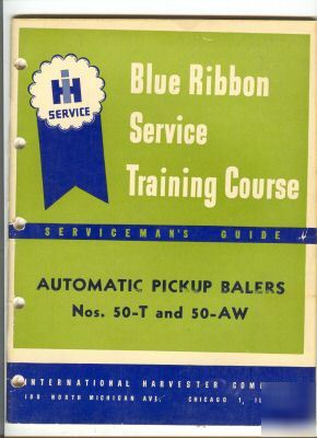 International 50 baler, blue ribbon serviceman's manual