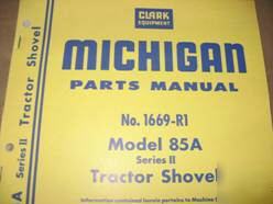 Michigan 85A series ii tractor shovel parts manual