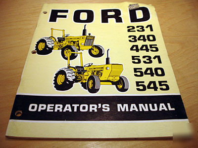 Ford 231 340 445 531 540 545 tractor operator's manual
