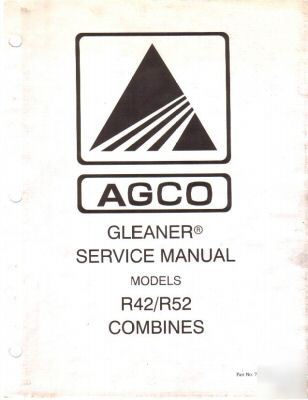 Allis chalmers R42 R52 gleaner combine workshop manual