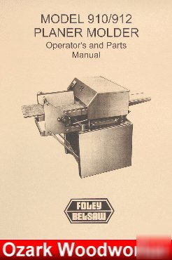 Oz~belsaw foley 910/912 planer molder op/parts manual