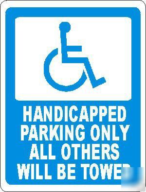 Handicapped parking only sign all others towed handicap