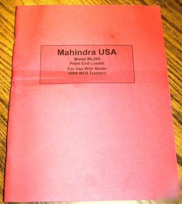 Mahindra 6000 mfd tractor ML264 loader op/parts manual