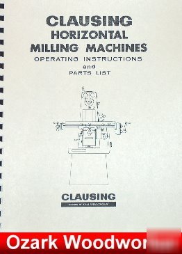 Clausing hoizontal mill instruction & parts manual