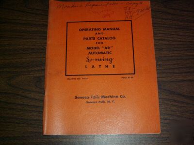 Seneca falls ar lo swing lathe ops & parts manual