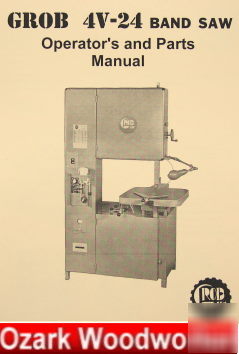 Oz~grob 4V-24 band saw operator's and parts manual