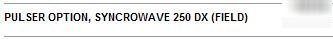 Miller 195344 pulser option, syncrowave 250 dx (field)