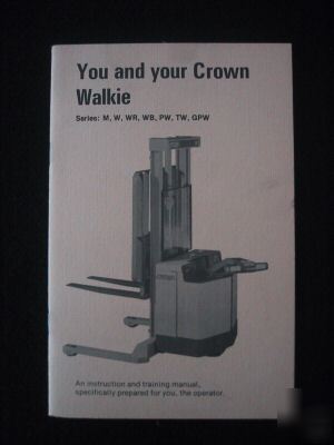 Crown walkie stacker operator's manual