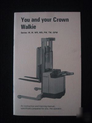Crown walkie stacker operator's manual