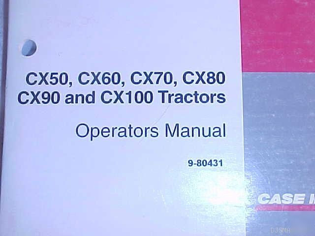 Ih case CX50 CX60 CX70 CX80 CX90 CX100 operator manual